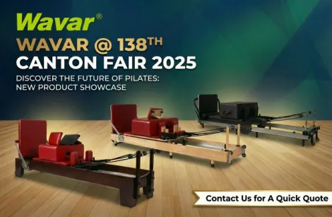 Wavar dévoile trois nouveaux réformateurs Pilates à la 138e Foire de Canton 2025